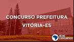 Concurso Prefeitura de Vitória-ES 2020 para Procurador é retomado