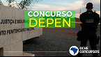 Concurso DEPEN tem 294 vagas de nível médio com salário de R$ 6 mil