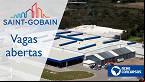 Saint-Gobain tem vagas abertas em junho de 2021