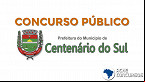 Concurso Prefeitura de Centenário do Sul-PR 2020: Sai edital