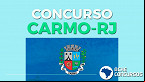 Concurso Prefeitura Carmo-RJ 2020: Provas adiadas