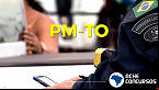 Concurso PMTO 2021: Provas remarcadas para os 3 editais com 1.000 vagas
