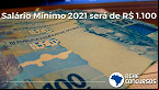 Salário Mínimo 2021 tem valor atualizado e já está valendo