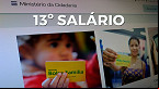13º do Bolsa Família é pago para nascidos entre setembro e dezembro; veja calendário
