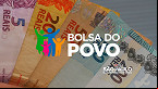 Bolsa do Povo: veja como fazer o cadastro e desbloquear o cartão