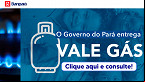 Vale Gás PA 2021: Banpará abre consulta e paga segunda parcela
