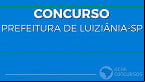Concurso Prefeitura de Luiziânia-SP 2021: Sai edital com vagas de até R$ 4,2 mil