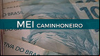 MEI para caminhoneiros é aprovado na Câmara; veja mudanças