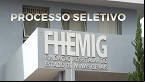 FHEMIG-MG abre seleção com 167 vagas de até R$ 5,8 mil em várias cidades