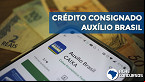Auxílio Brasil: MP amplia prazo de empréstimo consignado