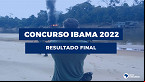 IBAMA homologa resultado final de concurso público para 568 vagas