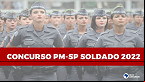 Concurso PM-SP 2022 para Soldados sairá pela FGV
