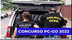 Polícia Civil-GO anuncia novo concurso público com 864 vagas