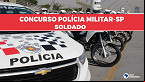 Concurso PM-SP 2022: Edital para Soldados tem 2.700 vagas e inscrição é aberta