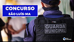 Concurso da Guarda Municipal de São Luís-MA 2022: Inscrição é aberta