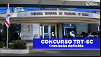 Concurso TRT-SC 2022: Comissão é formada e edital fica mais perto