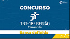 Concurso TRT-MA 2022: FGV lança edital em breve