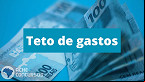 Governo precisa cortar quase R$ 5 bi em despesas para cumprir teto de gastos