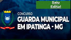 Concurso Prefeitura Ipatinga-MG 2022 - Guarda Municipal
