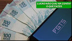 Lucro do FGTS não caiu na conta? Veja o que fazer