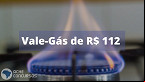 Vale-Gás de agosto não será de R$ 120; veja por quê