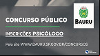 Concurso Prefeitura de Bauru-SP: Sai edital para Psicólogo