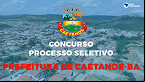 Concurso público da Prefeitura de Caetanos-BA 2022: Saem dois editais com 111 vagas de até R$ 10 mil