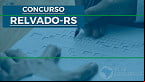 Concurso Prefeitura de Relvado-RS 2022: Sai edital com 7 vagas
