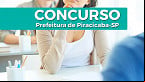 Concurso Prefeitura de Piracicaba-SP: 3 editais abrem vagas de até R$ 11,7 mil