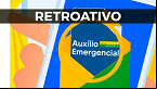 Auxílio Emergencial: Como saber se tenho direito ao retroativo?