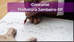 Concurso Prefeitura Jambeiro-SP 2022: Edital tem 44 vagas de até R$ 13,3 mil