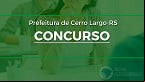 Concurso Prefeitura de Cerro Largo-RS 2022: Sai edital com 11 vagas