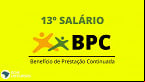 Há 13º salário para quem é do BPC? entenda