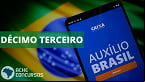 13º do Auxílio Brasil já tem data liberada? Confira