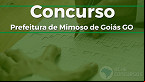 Concurso público da Prefeitura de Mimoso de Goiás GO abre vagas de até R$ 2.884