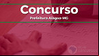 Concurso Prefeitura Alagoa-MG 2022: Sai edital