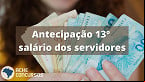 RS antecipa 13º salário de servidores do executivo e judiciário em 2022; veja datas