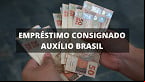 Qual banco oferta juros menores no empréstimo consignado do Auxílio Brasil?