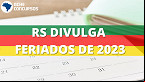 Tribunal de Justiça RS divulga feriados oficiais de 2023