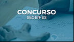 Concurso SEGER-ES 2022: Saiu edital com 50 vagas para Analista Executivo