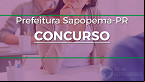 Concurso Prefeitura Sapopema-PR: Sai edital com 29 vagas