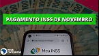 Pagamentos de novembro do INSS começam nesta quinta, 24; confira calendário
