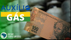 Vale-Gás terá agora último pagamento com valor cheio; veja o calendário