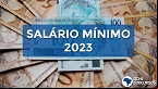 Salário Mínimo será de R$ 1.302 ou R$ 1.320 em 2023? Entenda