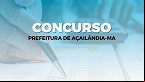 Edital Prefeitura de Açailândia-MA 2022 Saiu! Concurso tem 147 vagas