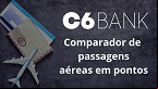 Como funciona o comparador de agem aérea em pontos do C6 Bank?