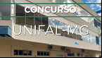 Concurso UNIFAL-MG 2023: Sai edital para Técnico de TI