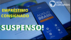 Consignado do Bolsa Família 2023 é suspenso; veja, como fica para quem já pegou