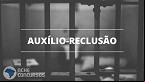 Auxílio Reclusão 2023 teve reajuste? veja valor e quem recebe