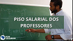 Piso Salarial dos Professores para 2023 será de R$ 4.420, anuncia ministro